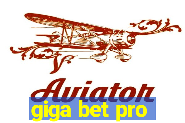 giga bet pro